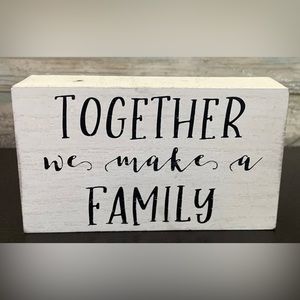 "Together We Make a Family" wooden table sign
